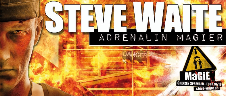 Adrenalin Magier Steve Waite